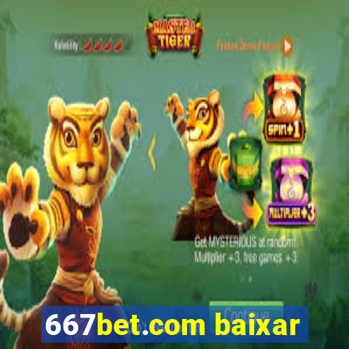 667bet.com baixar